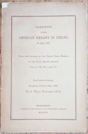 Narrative of the American Embassy to Peking, in July, 1859