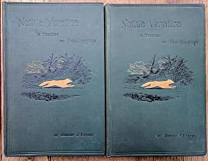 Notitia Venatica : A Treatise on Fox-Hunting Embracing the General Management of Hounds