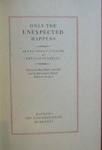 Load image into Gallery viewer, Only the Unexpected Happens. Seven short stories. Phyllis Pearsall Publication Date: 1985 Condition: Very Good
