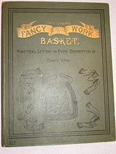 Load image into Gallery viewer, Mrs. Leach&#39;s fancy work basket. Practical Lessons in Every Description of Fancy Work. Clara Leach Publication Date: 1912 Condition: Very Good
