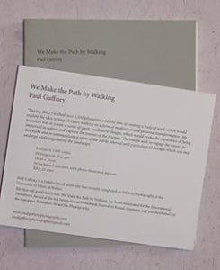 We Make the Path by Walking. Paul Gaffney ISBN 10: 0992600405 / ISBN 13: 9780992600402 Condition: Near Fine