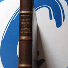 Load image into Gallery viewer, PIETAS OXONIENSIS, OR, RECORDS OF OXFORD FOUNDERS&gt;&gt;large paper copy, in full contemporary calf&lt;&lt; Skelton, Joseph. Publication Date: 1831 Condition: Very Good
