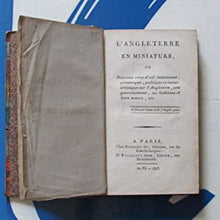 Load image into Gallery viewer, L&#39;Angleterre en miniature, ou nouveau coup-d&#39;oeil intéressant, pittoresque, politique et caracteristique sur l&#39;Angleterre, son gouvernement, ses habitants et leurs moeurs, etc. Publication Date: 1803 Condition: Good

