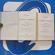 Load image into Gallery viewer, Handbook for Travellers in Switzerland. [complete in two parts] W.A.B.C. [editor] Publication Date: 1891 Condition: Good
