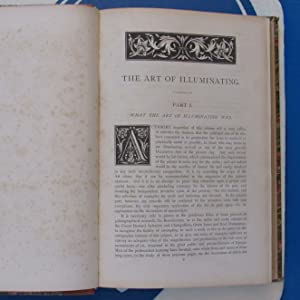THE ART OF ILLUMINATING. As Practised in Europe From the Earliest Times. Illustrated by Borders, Initial Letters and Alphabets,  Chromolithographed by W. R. Tymms. With an Essay by M. D. Wyatt Archt. W. R. TYMMS. and WYATT. M. D(igby). 1860  Very Good