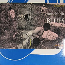 Load image into Gallery viewer, LE MONDE DU BLUES PAUL OLIVER Publication Date: 1962 In French. Condition: Very Good
