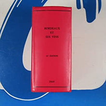 Load image into Gallery viewer, Bordeaux et Ses Vins Classés Par Ordre De Mérite. 12th Edition. Cocks, Ch. &amp; Ed. Feret. Publication Date: 1969 Condition: Very Good
