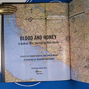 Blood And Honey: A Balkan War Journal>ASSOCIATION COPY< Chuck Sudetic (essay); Ron Haviv (photographs); David Rieff (essay) and Bernard Kouchner (afterword) ISBN 10: 1575001357 / ISBN 13: 9781575001357 Condition: Very Good