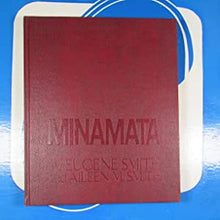Load image into Gallery viewer, MINAMATA SMITH, W. EUGENE &amp; SMITH, AILEEN M. ISBN 10: 0701121319 / ISBN 13: 9780701121310 Condition: Very Good
