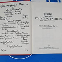 Load image into Gallery viewer, Foods from the Founding Fathers: Recipes from the Five Colonial Seaports Burke, Helen Newbury ISBN 10: 0682485853 / ISBN 13: 9780682485852 Condition: Very Good
