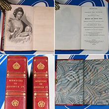 Load image into Gallery viewer, MEMOIRS OF GEORGE THE FOURTH, Descriptive of the most interesting scenes of his private and public life, and the important events of his memorable reign. HUISH, Robert. Date: 1830
