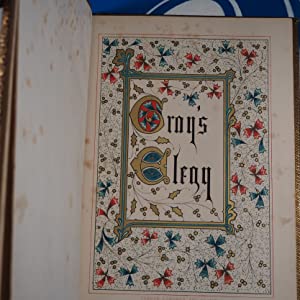 Gray's Elegy [Illuminated by Owen Jones]. Gray, Thomas (Author), Owen Jones (Artist). Publication Date: 1846 Condition: Very Good